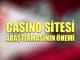 Casino sitesi araştırmasının önemi
