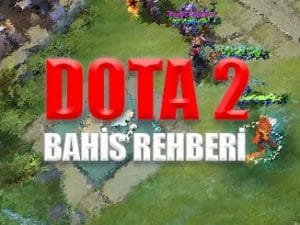 Dota 2 bahisleri için espor bahis rehberi